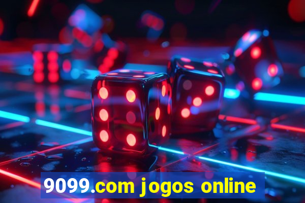 9099.com jogos online
